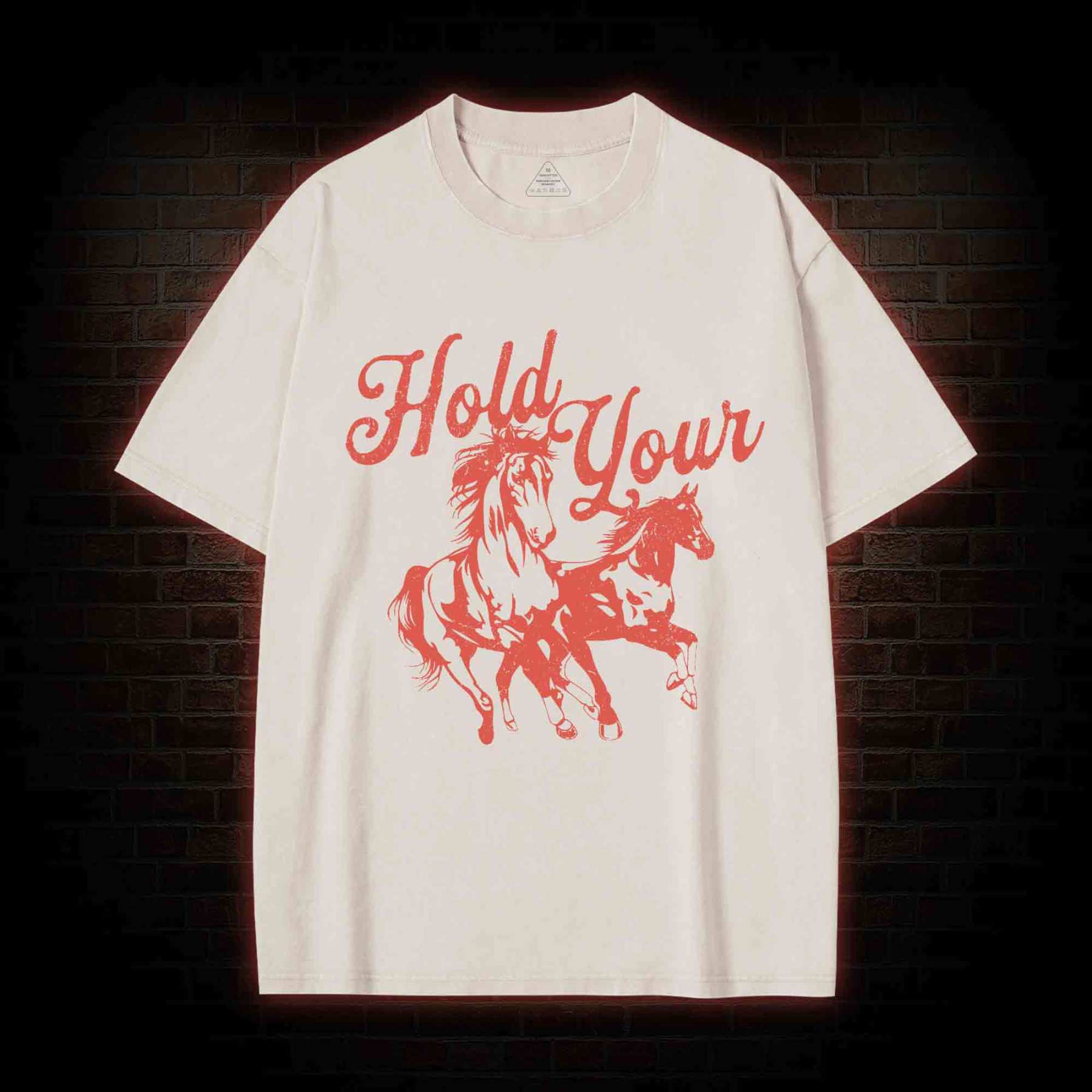 Hold Your Horses Washed T-shirt