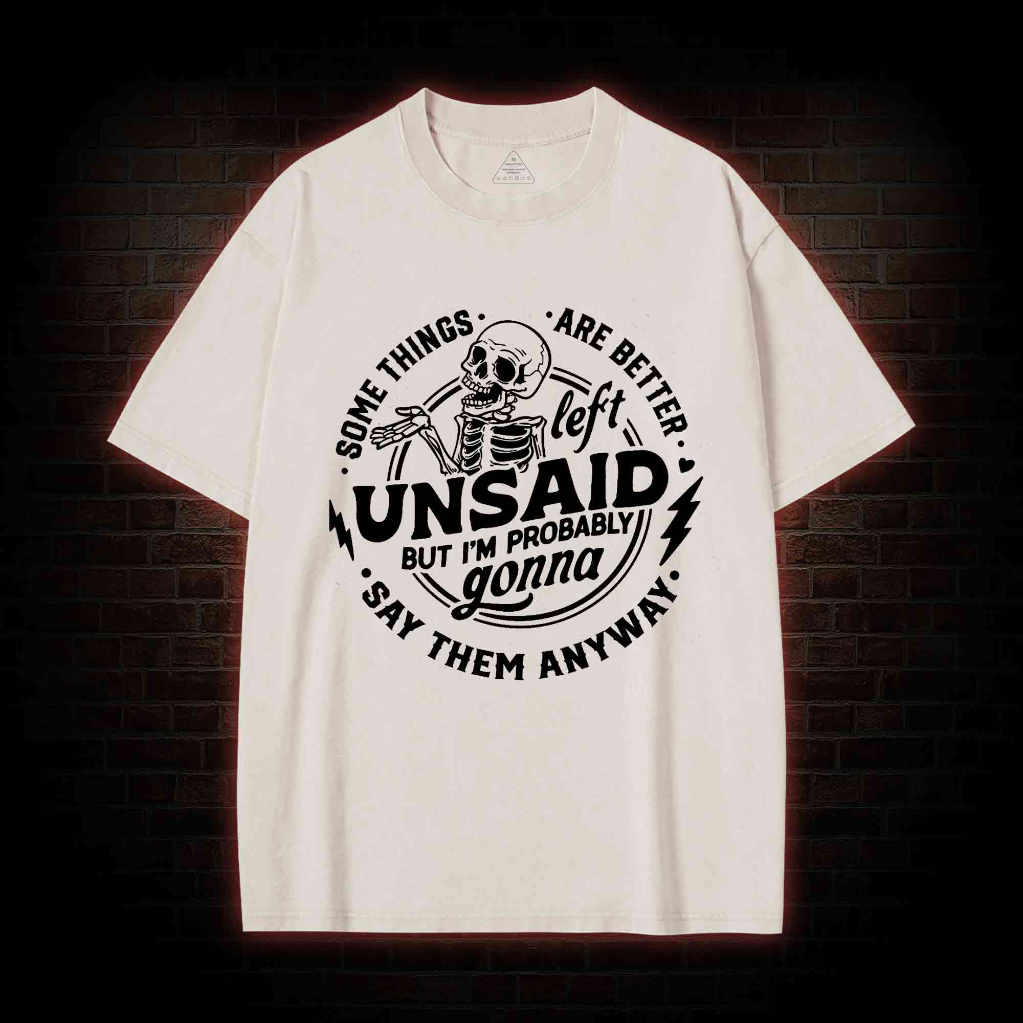 Some Things are Better Left Unsaid Washed T-shirt