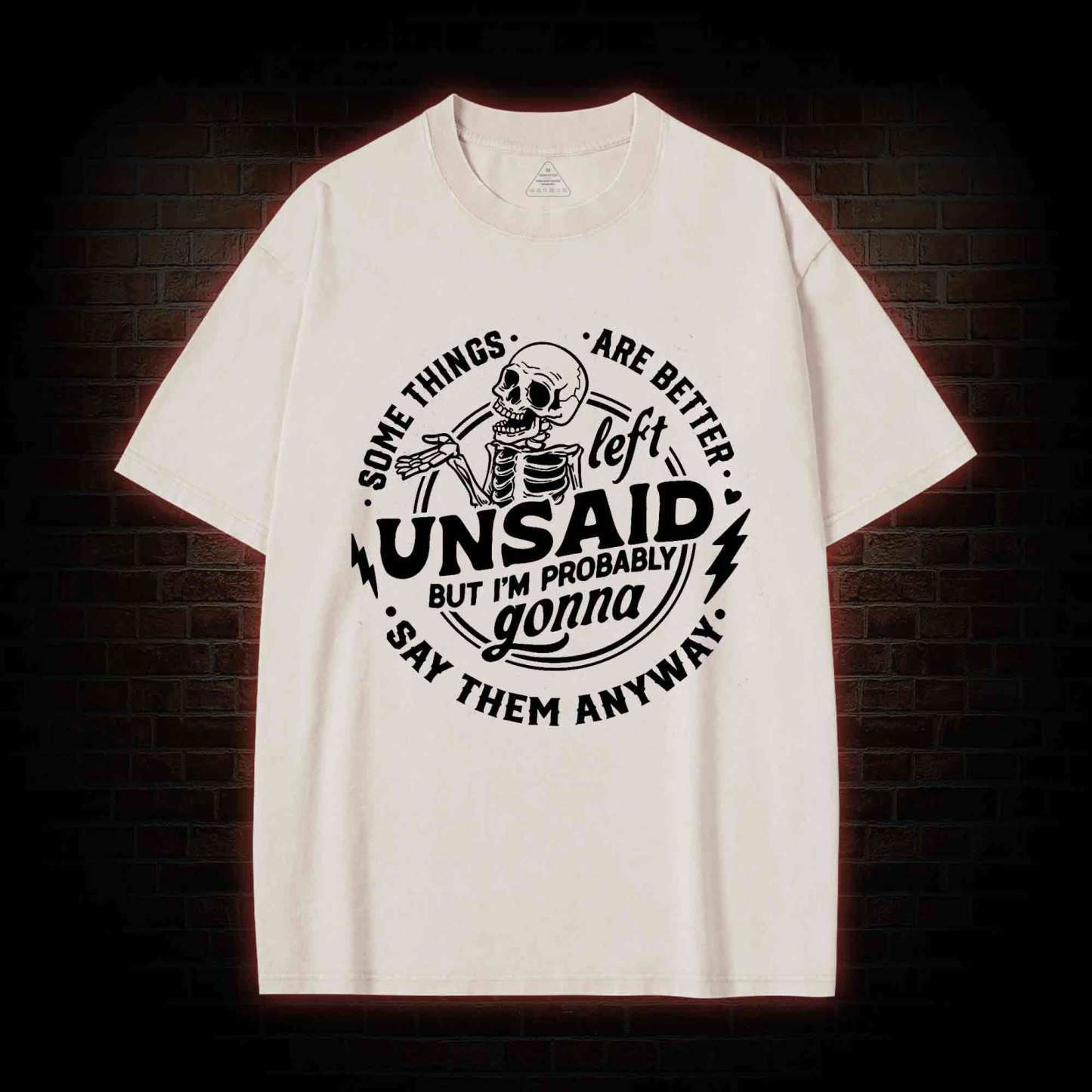 Some Things are Better Left Unsaid Washed T-shirt