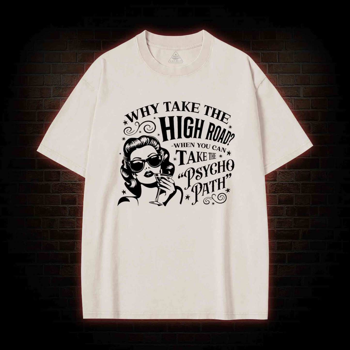 Why Take the High Road Washed T-shirt