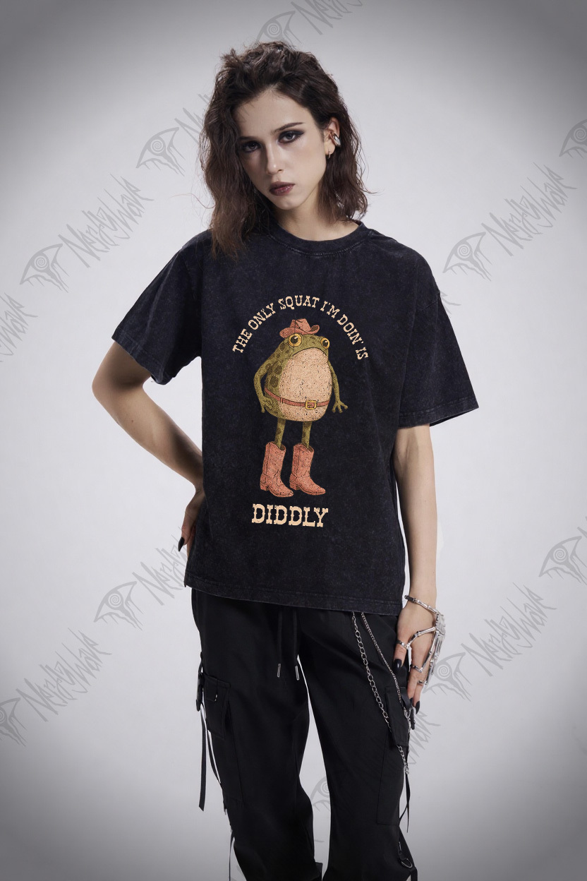 The Only Squat I'm Doin' is Diddly Washed T-shirt