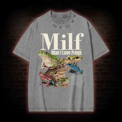 Man I Love Frogs Washed T-shirt
