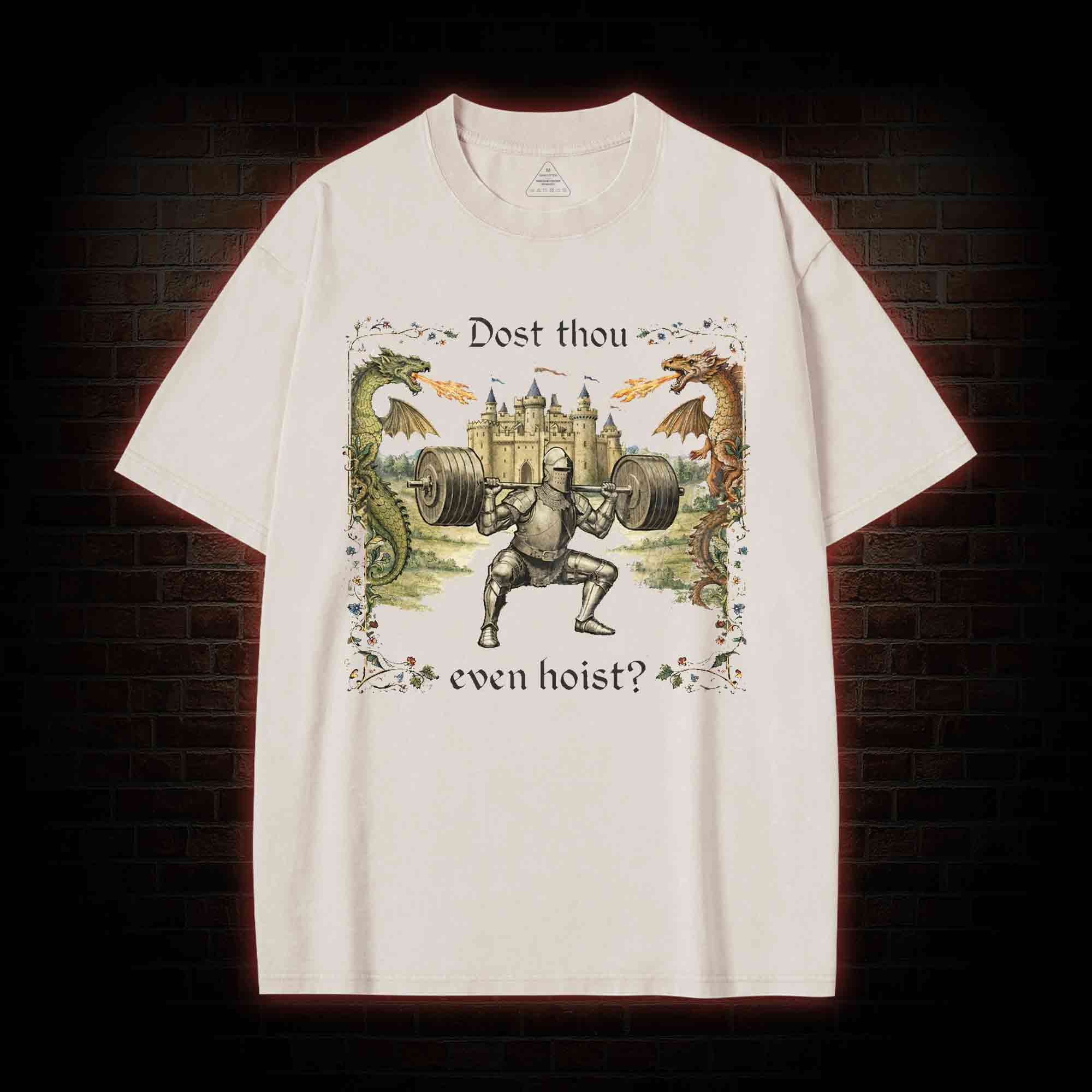 Dost Thou Even Hoist Washed T-shirt