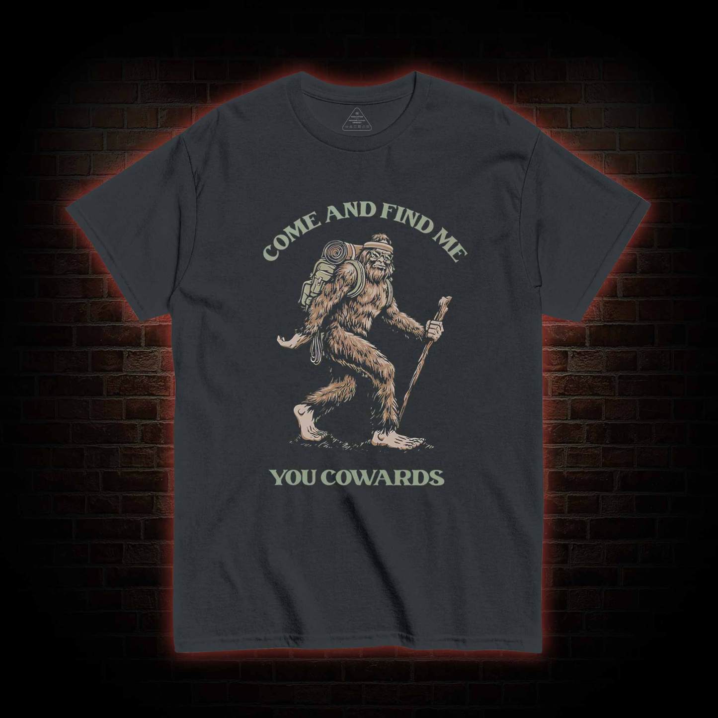Come and Find Me You Cowards T-shirt