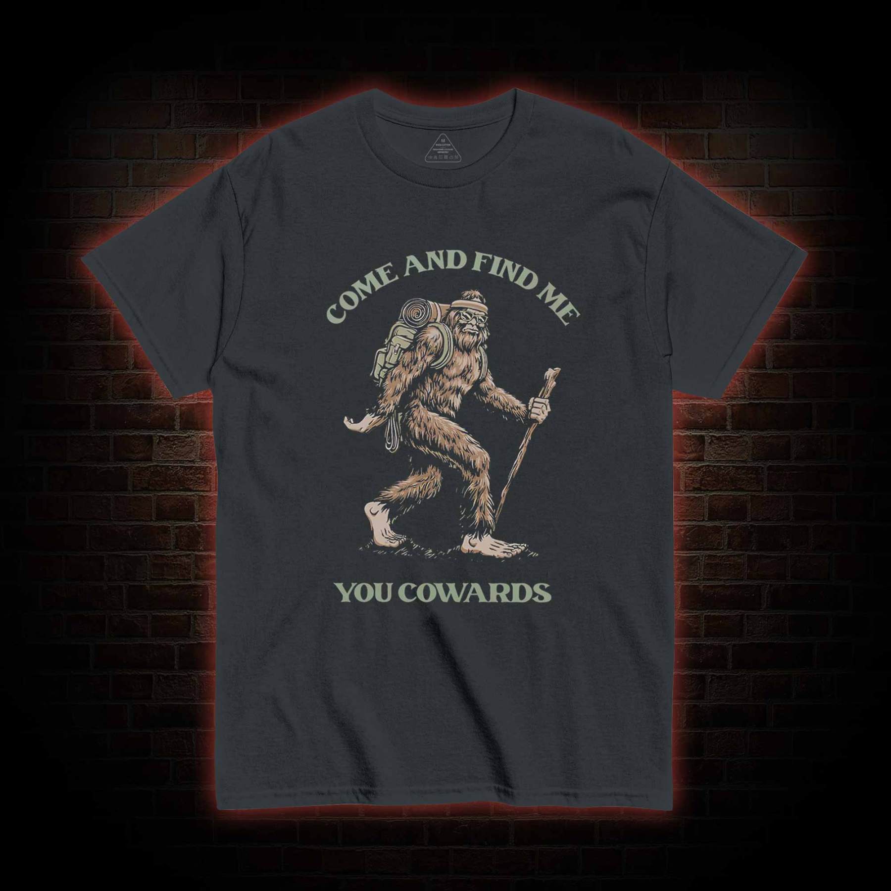 Come and Find Me You Cowards T-shirt