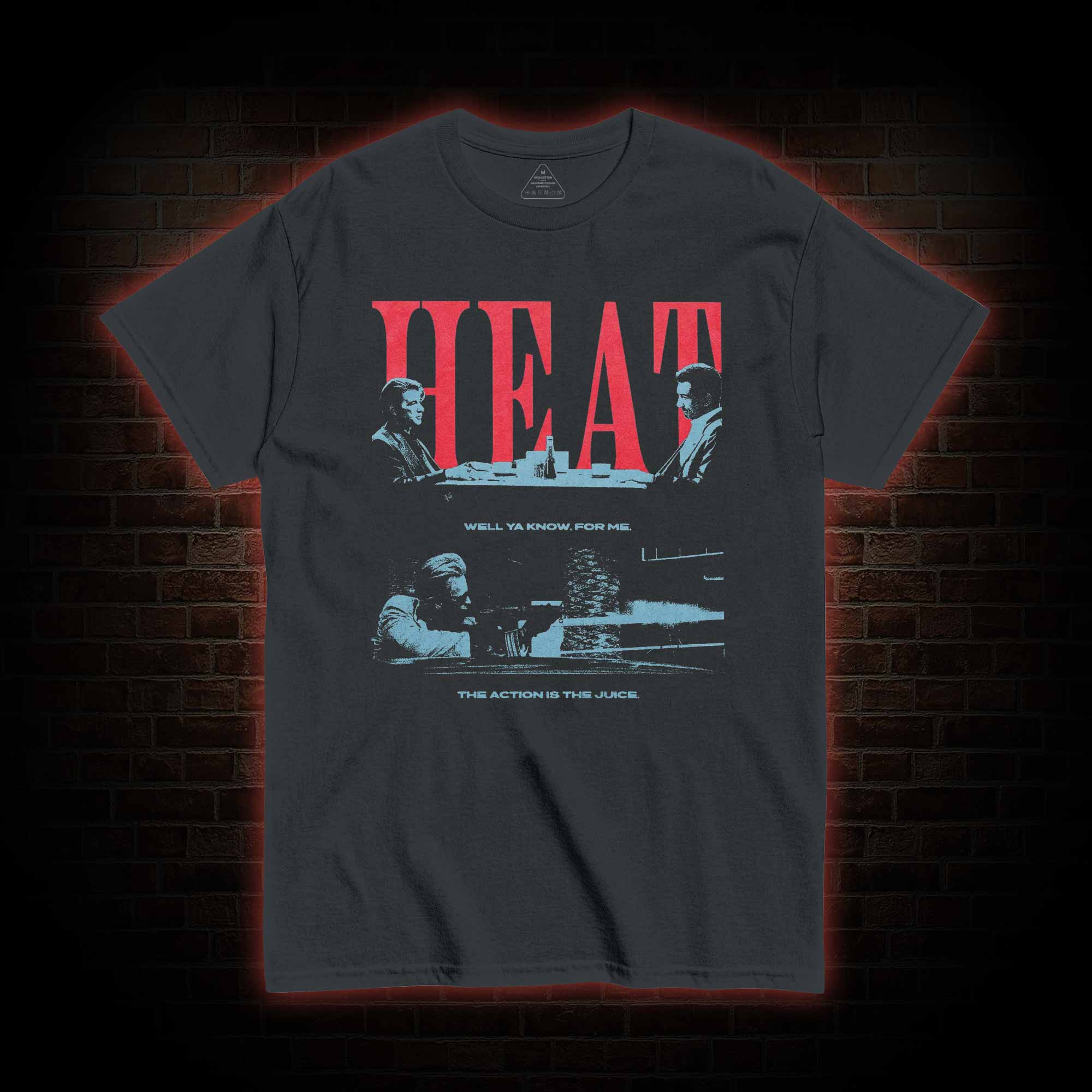 Well Ya Know for Me the Action is the Juice T-shirt