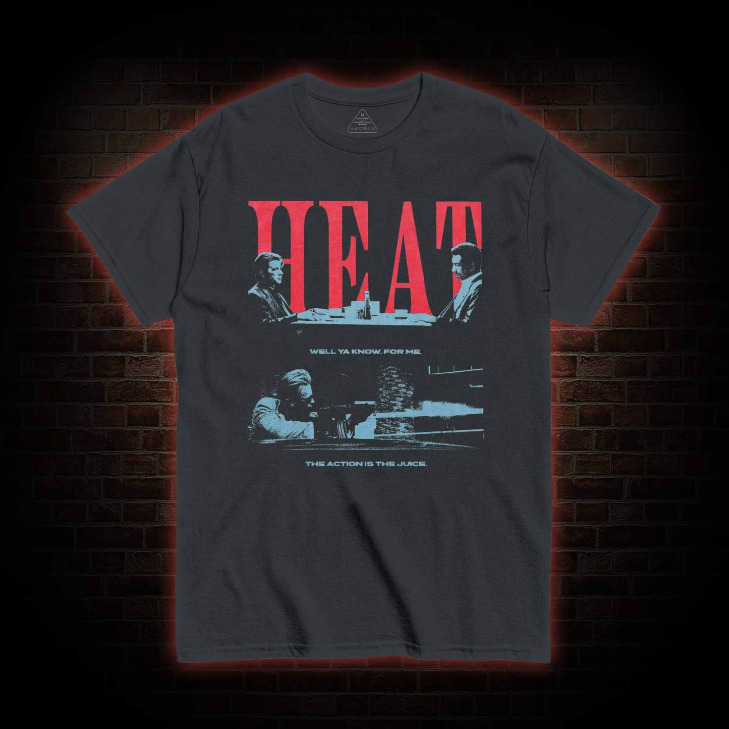 Well Ya Know for Me the Action is the Juice T-shirt