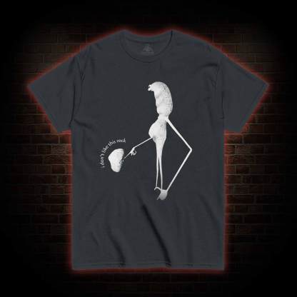 I Don't Like This Rock Meme T-shirt