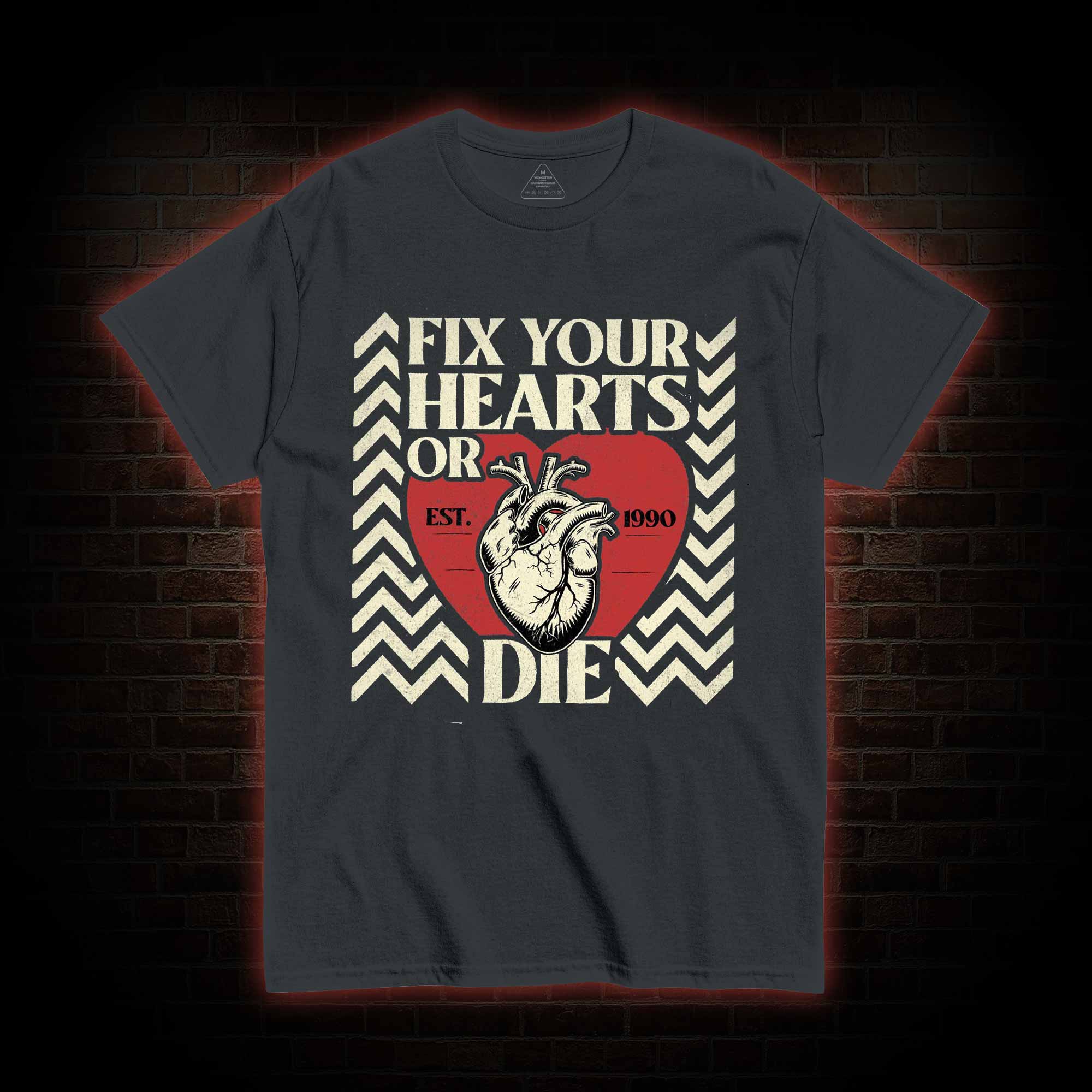 Fix Your Hearts or Die T-shirt