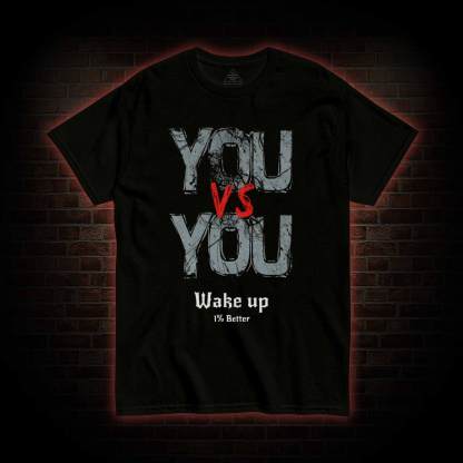 You Vs You T-shirt