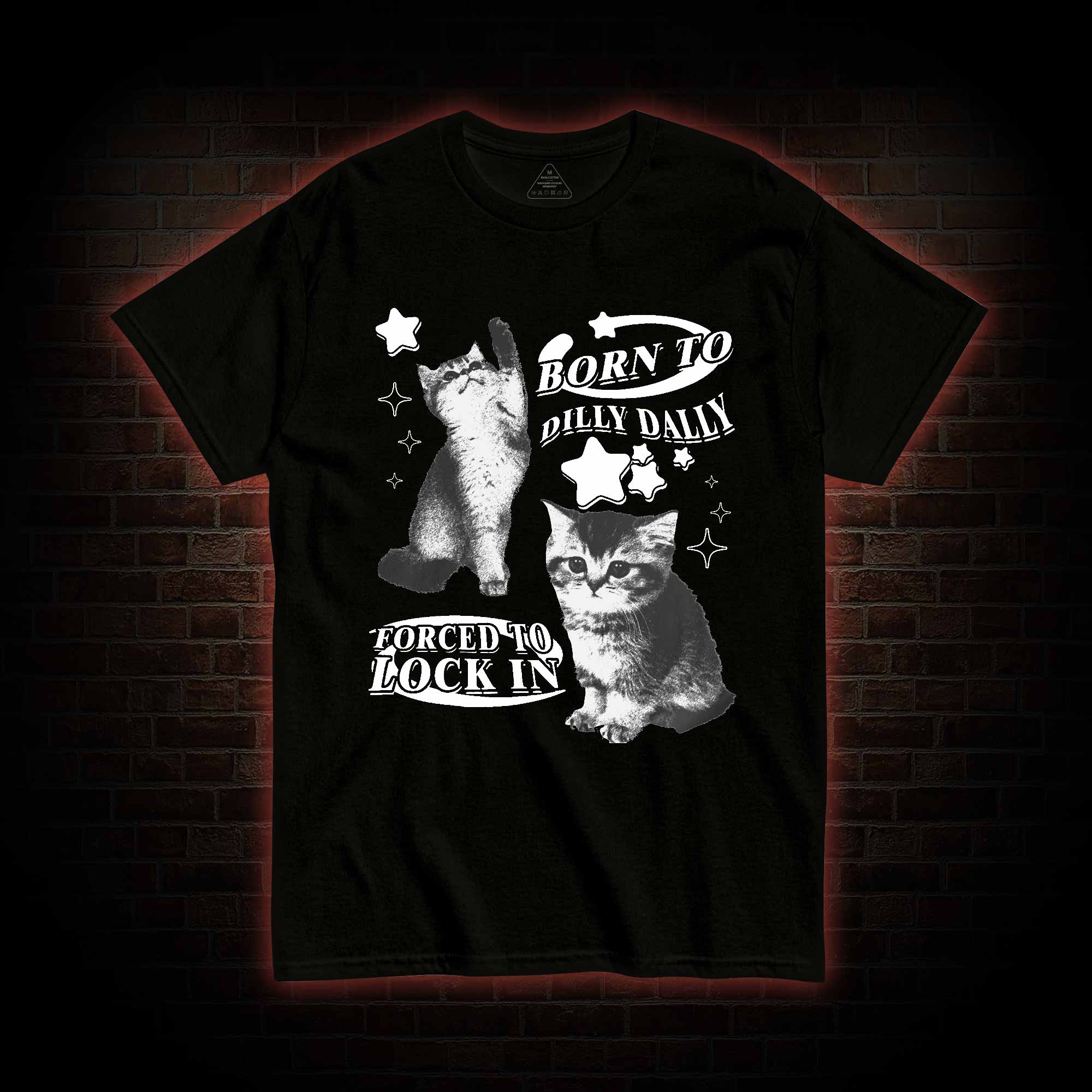 Born to Dilly Dally Forced to Lock on T-shirt