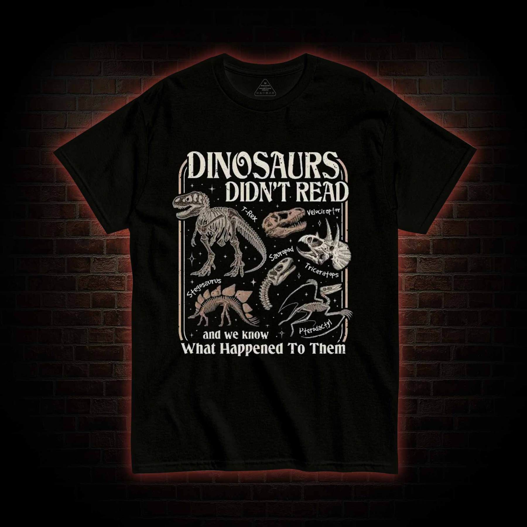Dinosaurs Didn't Read T-shirt