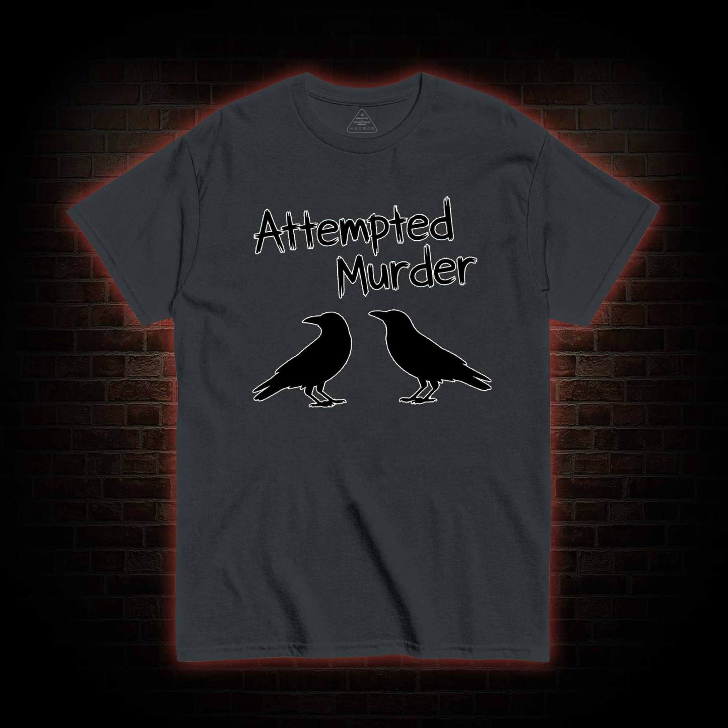 Attempted Murder T-shirt