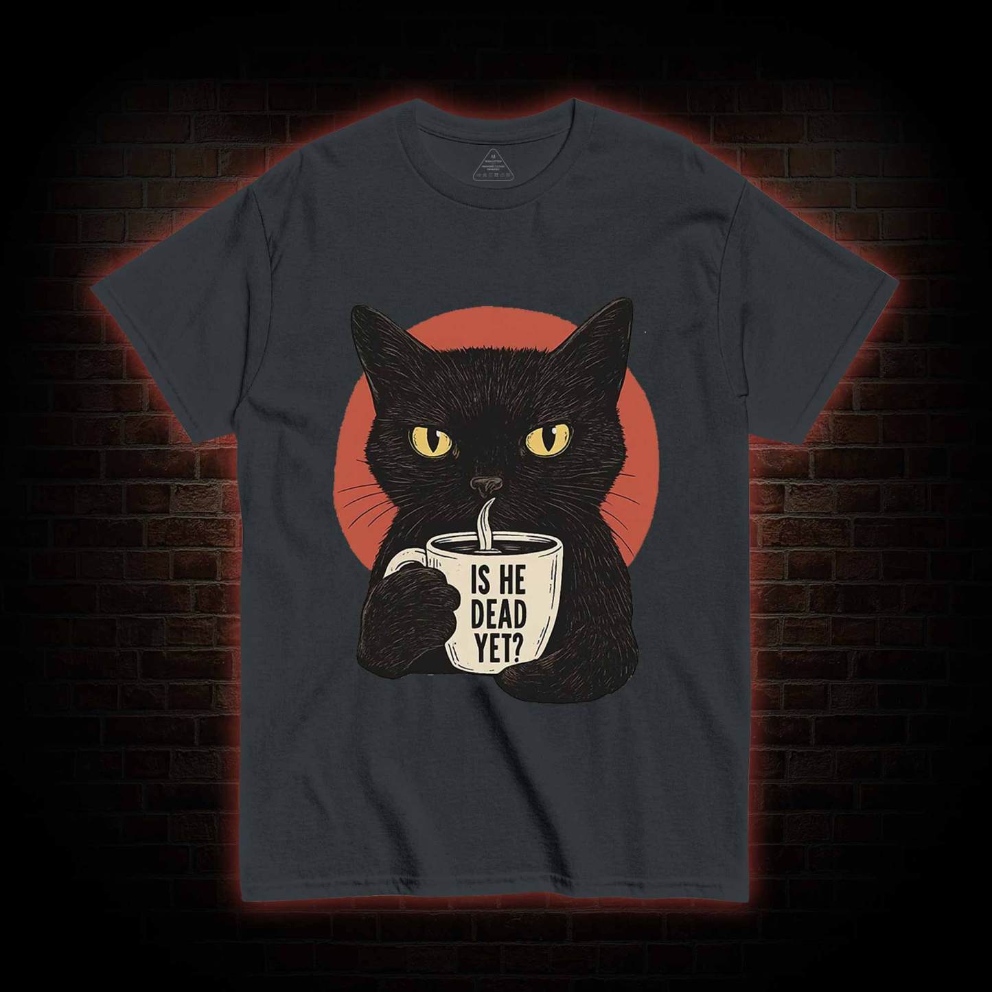 Is He Dead Yet Cat T-shirt