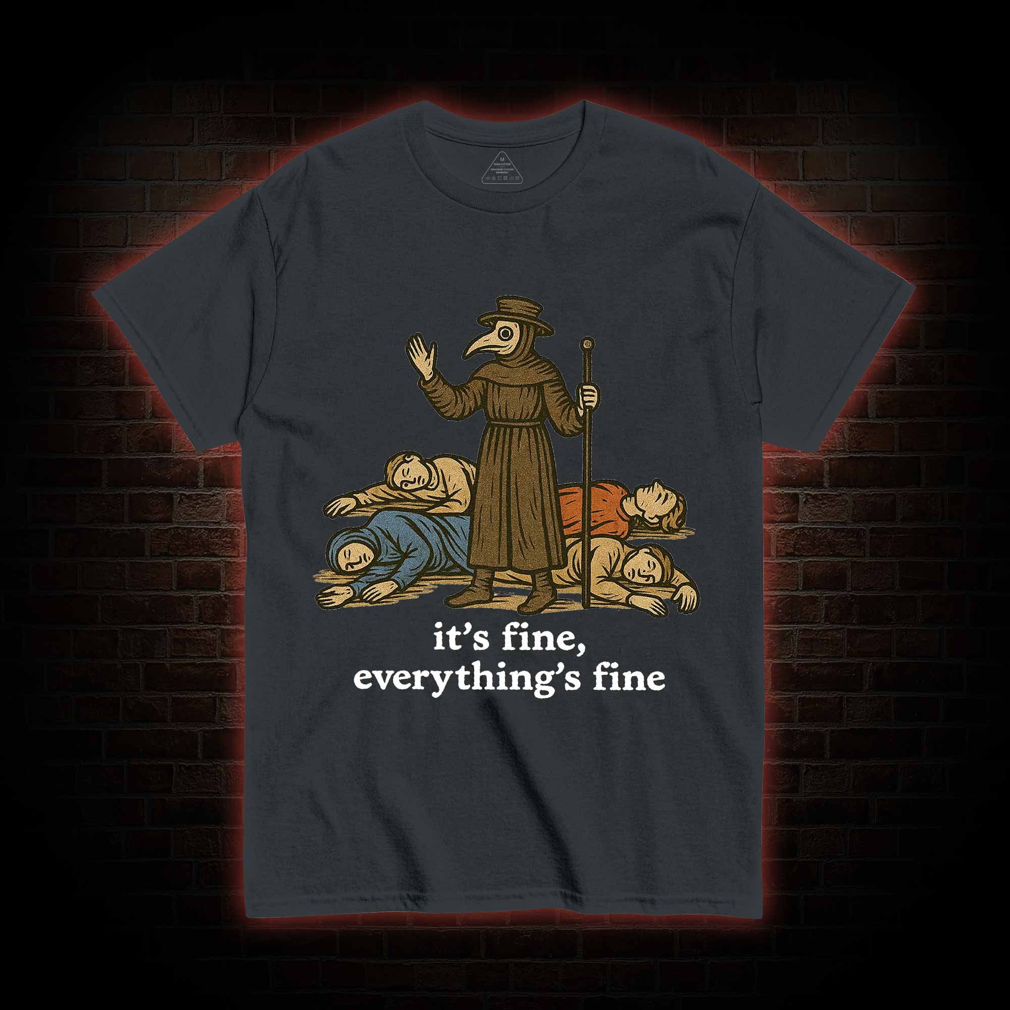 It's Fine Everything's Fine T-shirt