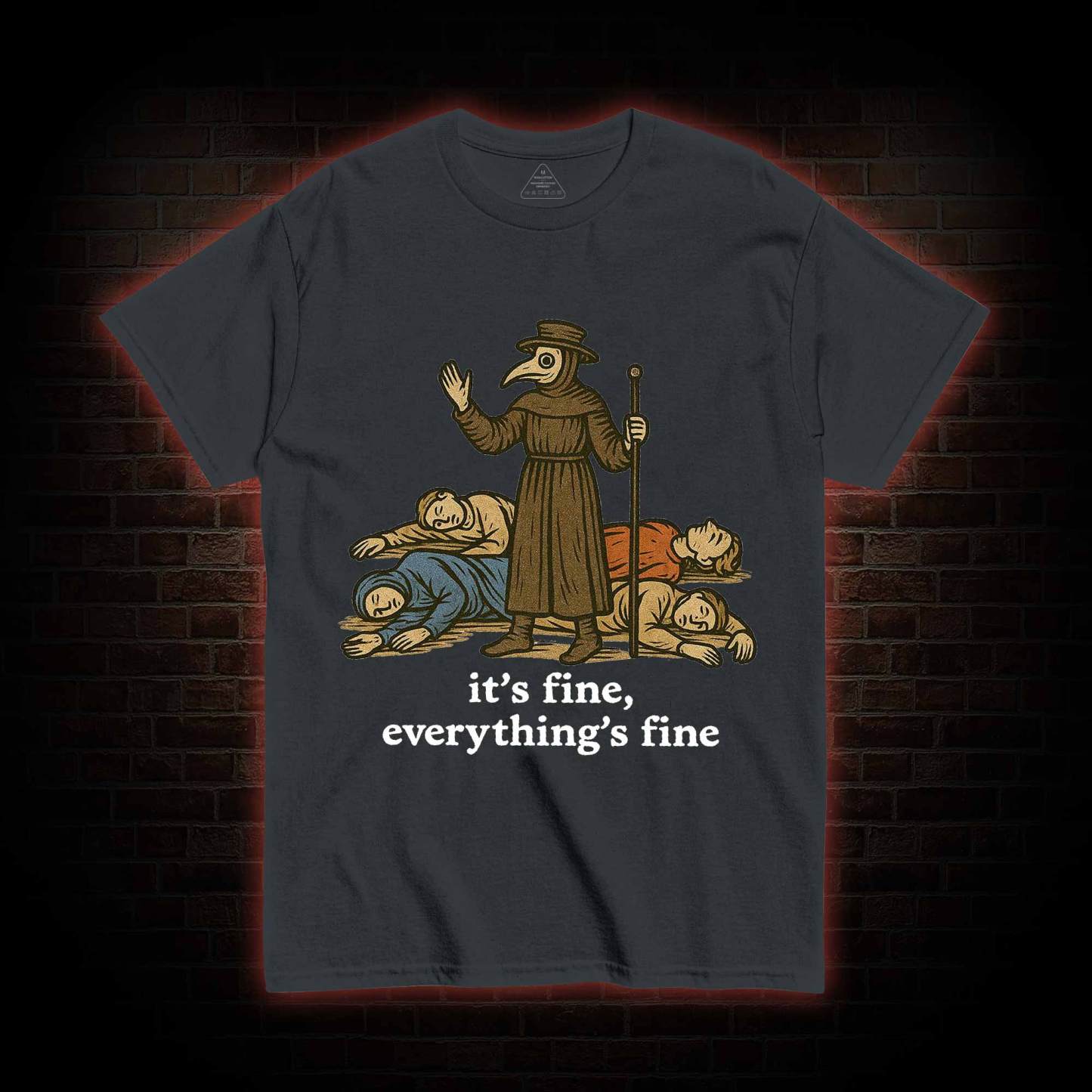 It's Fine Everything's Fine T-shirt