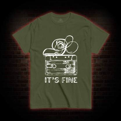 It’s Fine T-shirt