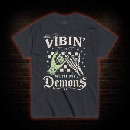 Vibing with My Demons T-shirt