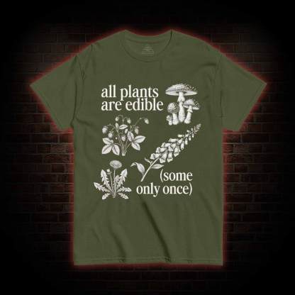 All Plants are Edible T-shirt