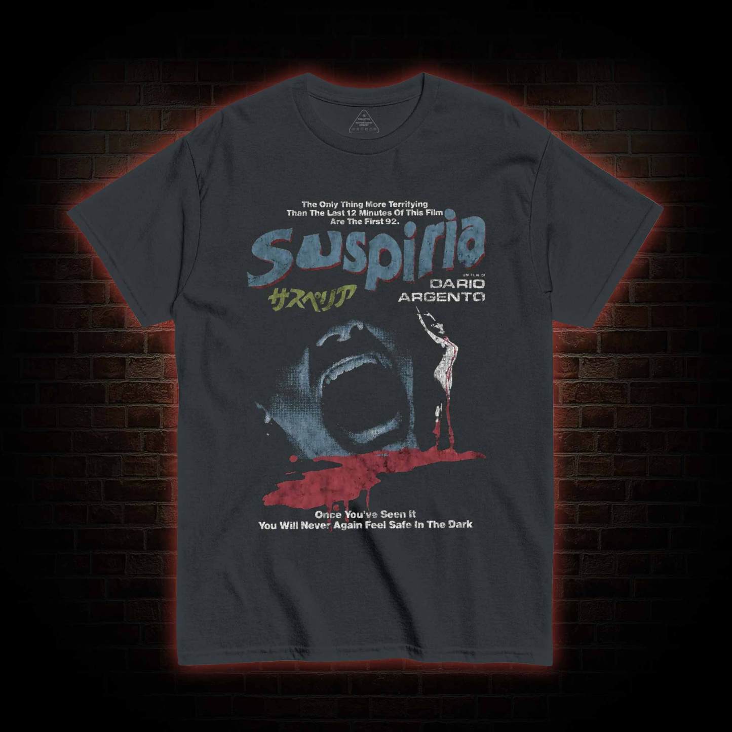 You will Never Again Feel Safe in the Dark T-shirt