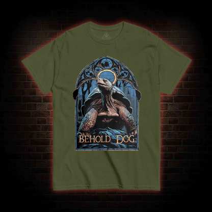 Behold Dog T-shirt
