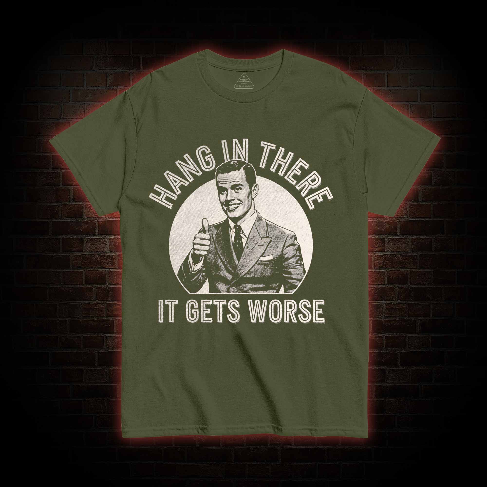 Hang in There T-shirt