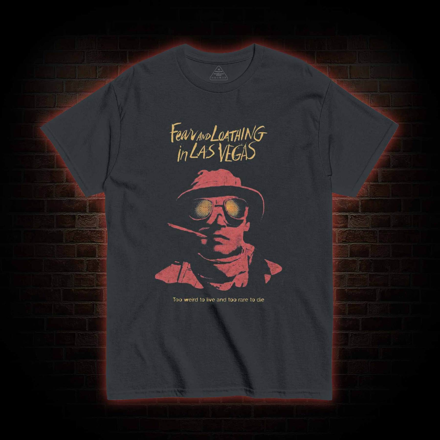 Too Weird to Live and too Rare to Die T-shirt