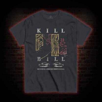 Revenge is a Dish Best Served Cold T-shirt
