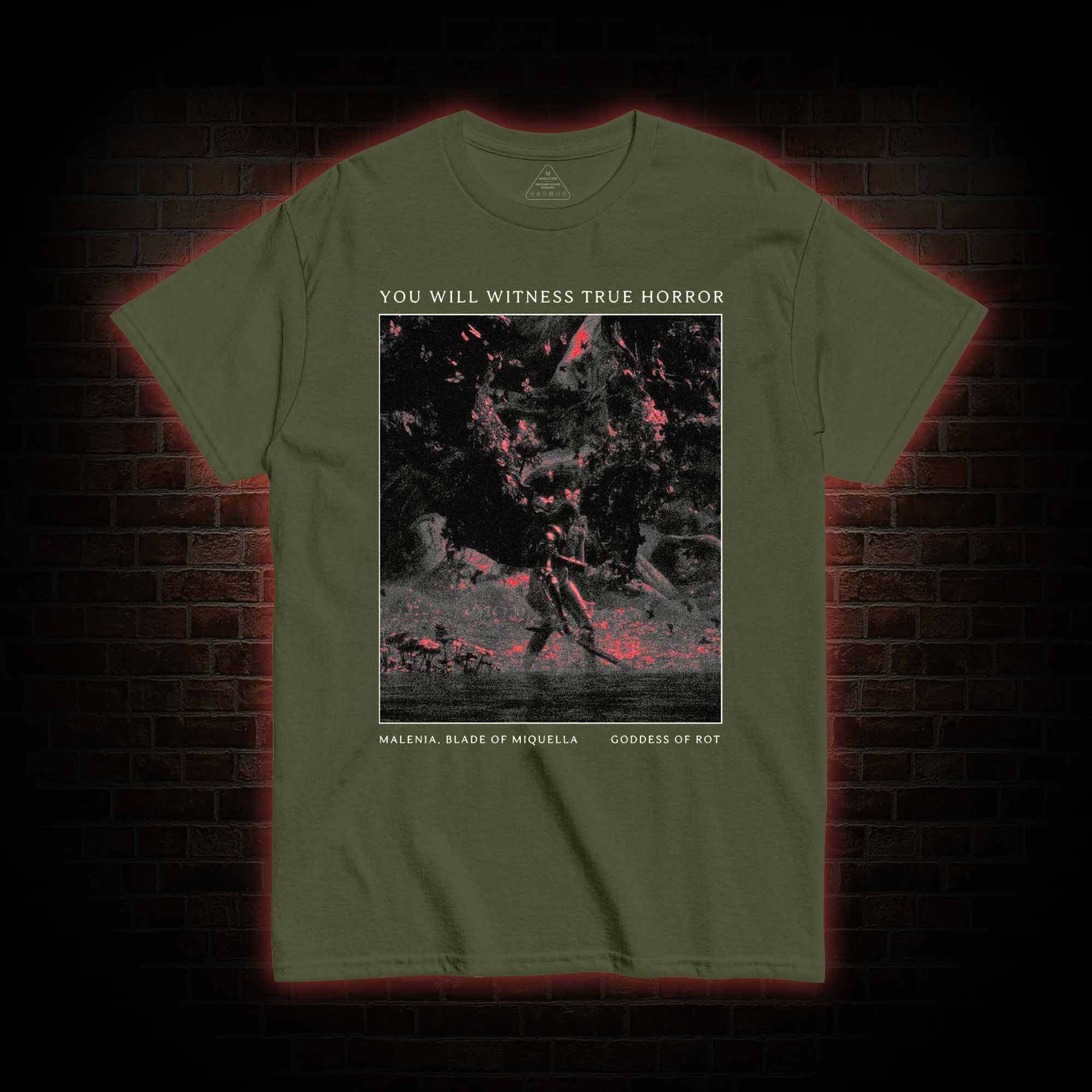 You Will Witness True Horror T-Shirt 