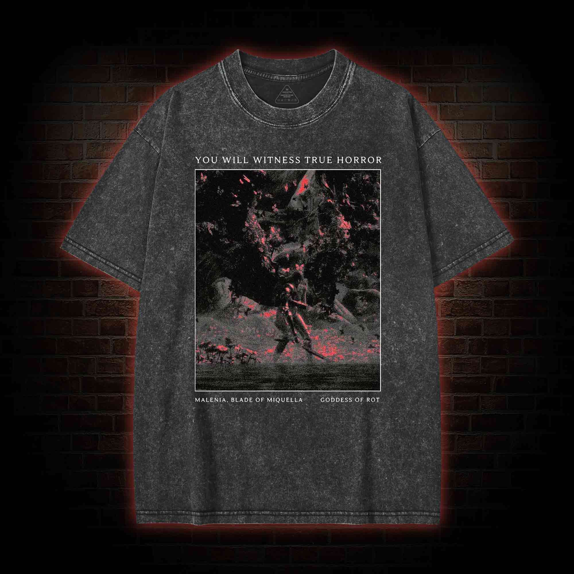You Will Witness True Horror Washed T-shirt