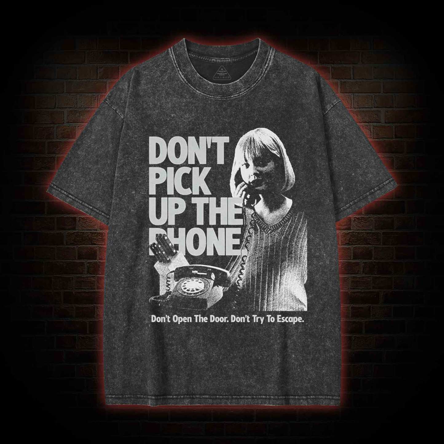 Don't Pick Up The Phone Washed T-shirt