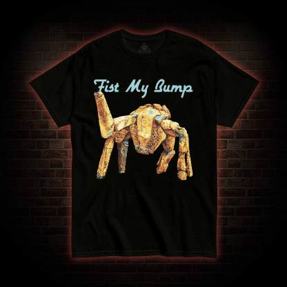 Fist My Bump T-shirt