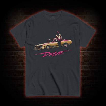 I Drive T-shirt