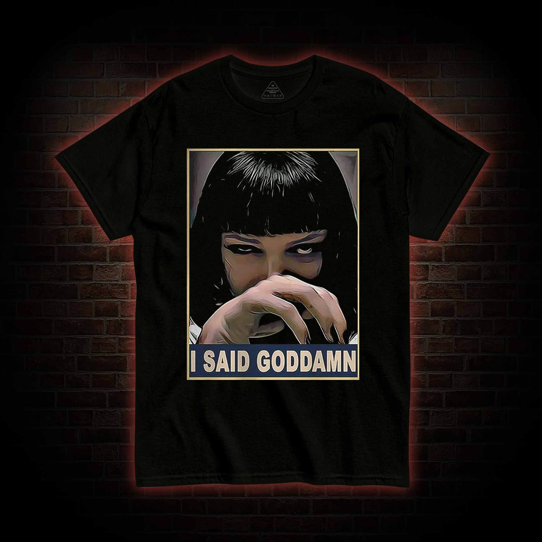 I Said Goddamn T-shirt