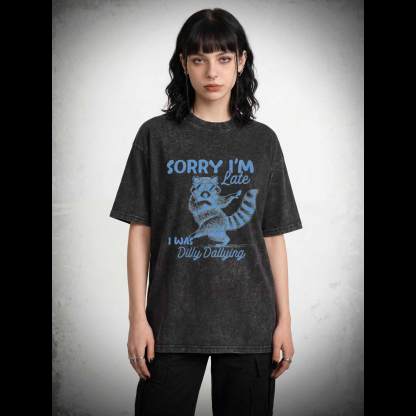 Sorry I'm Late Washed T-shirt