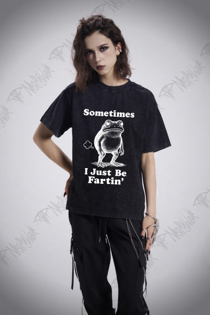 Sometimes I Just be Fartin T-shirt
