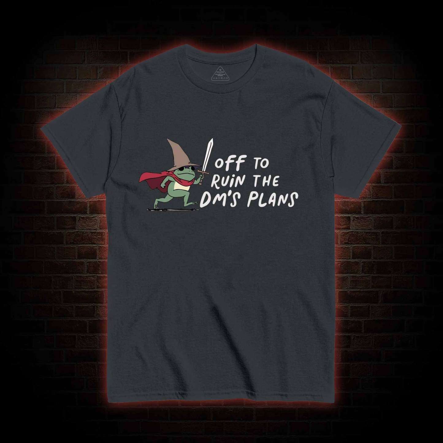 Off to Ruin the Dm's Plans T-shirt