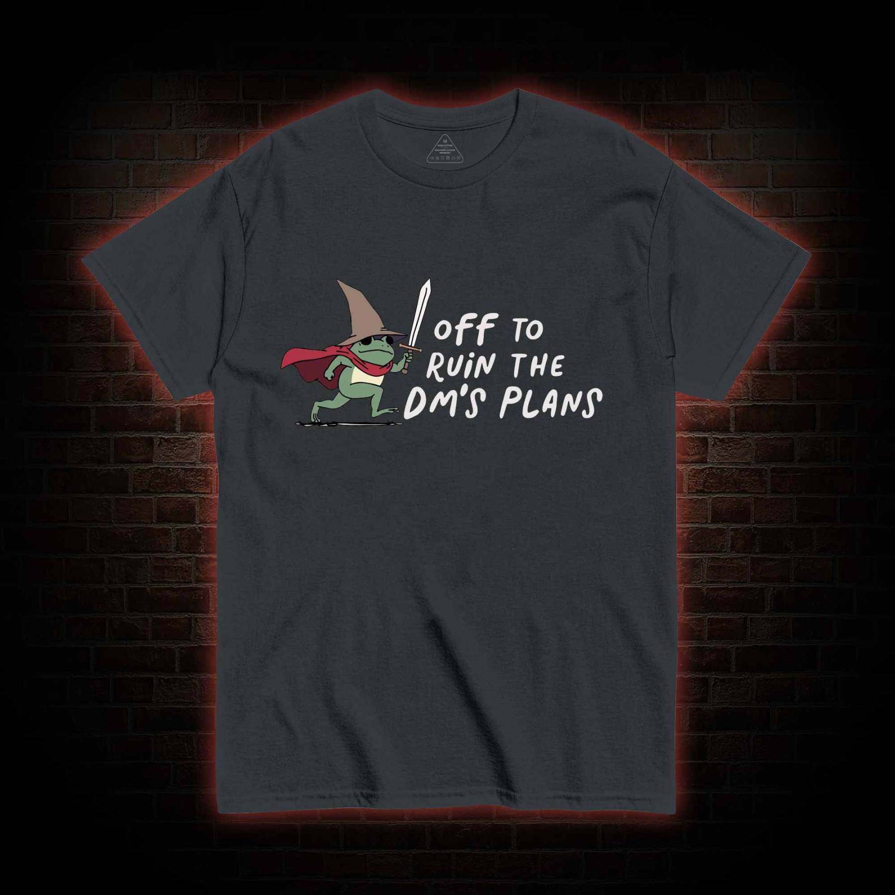 Off to Ruin the Dm's Plans T-shirt