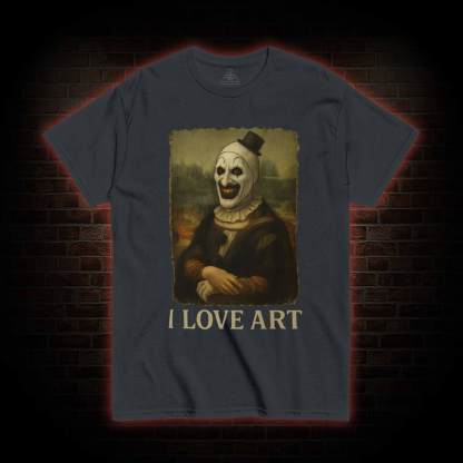 I Love Art T-shirt