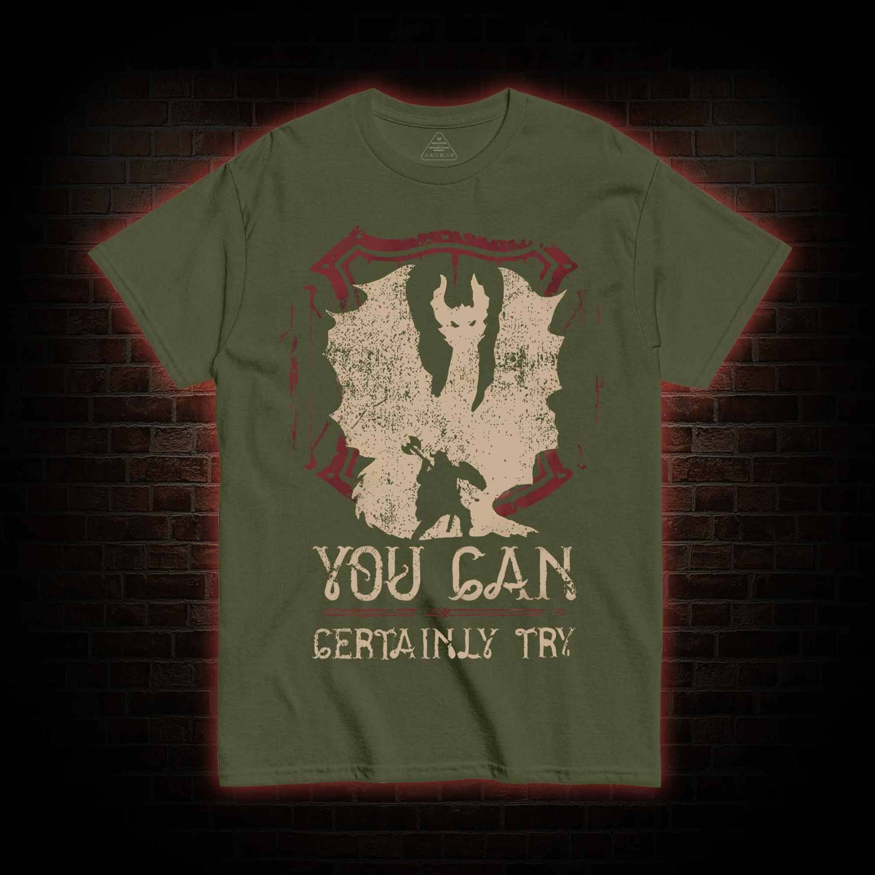 You Can Certainly Try T-shirt