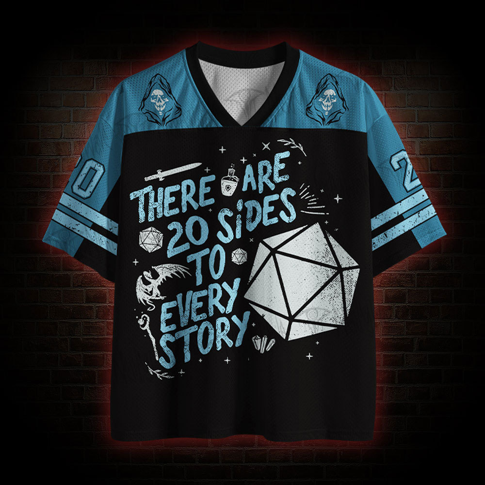 There are 20 Sides to Every Story Mesh Jersey