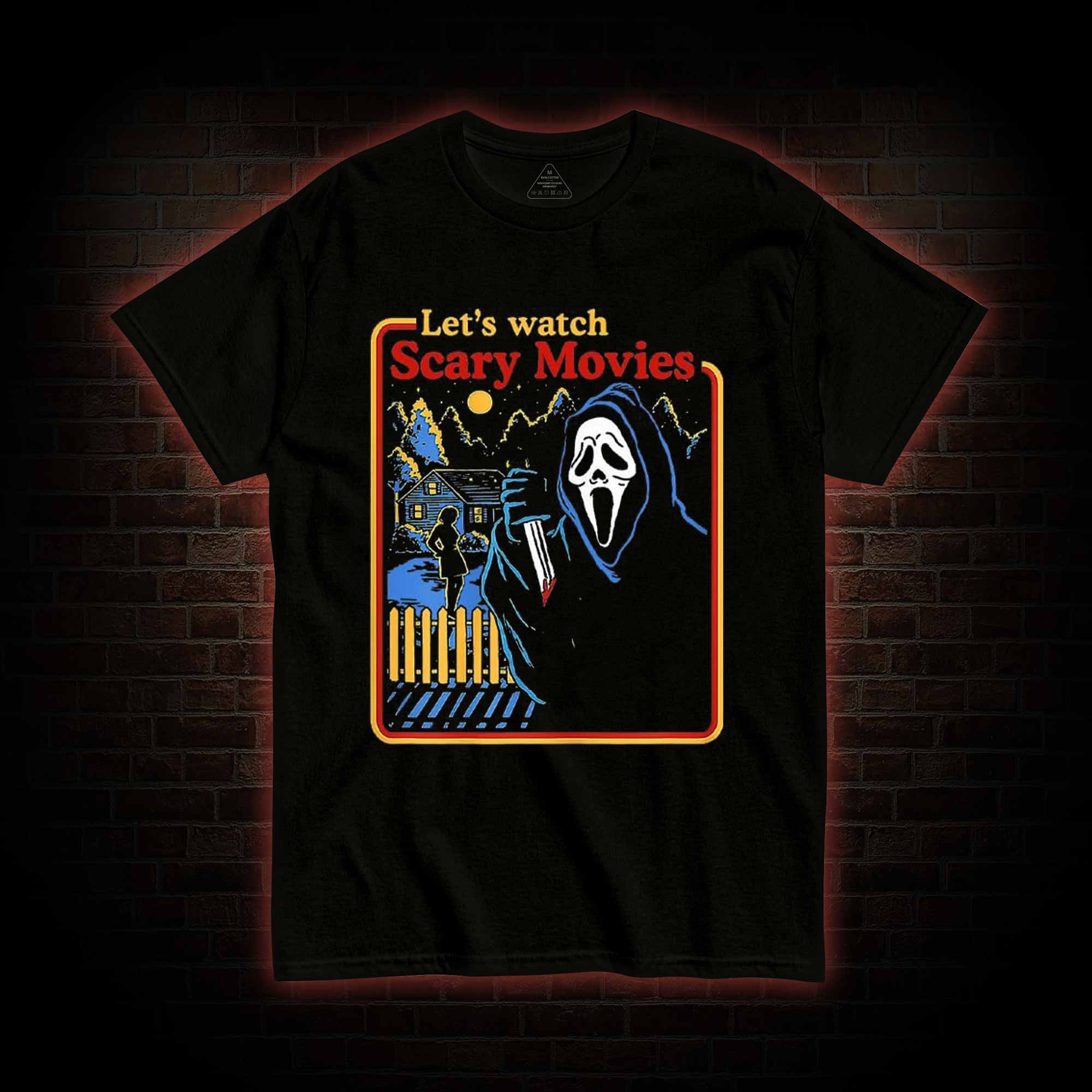 Let's Watch Scary Movies T-shirt