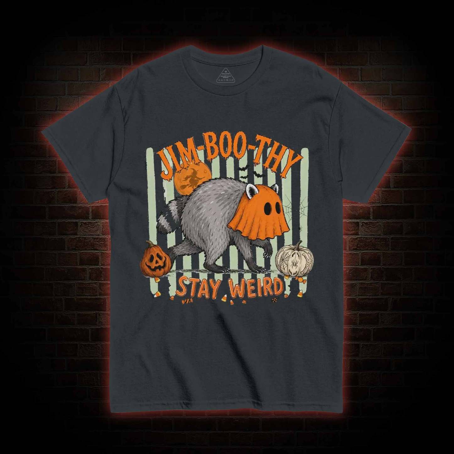 Jim-Boo-Thy Stay Werid T-shirt