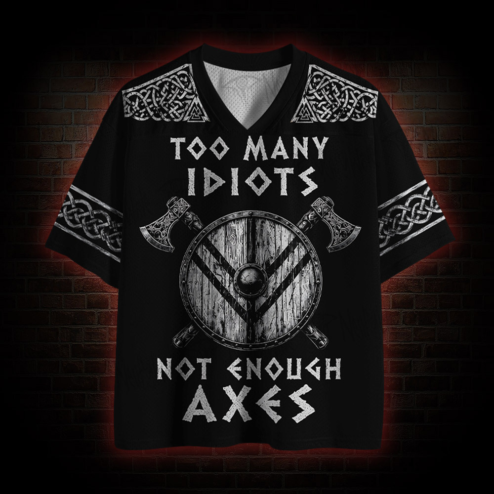 Too Many Idiots Mot Enough Axes Mesh Jersey