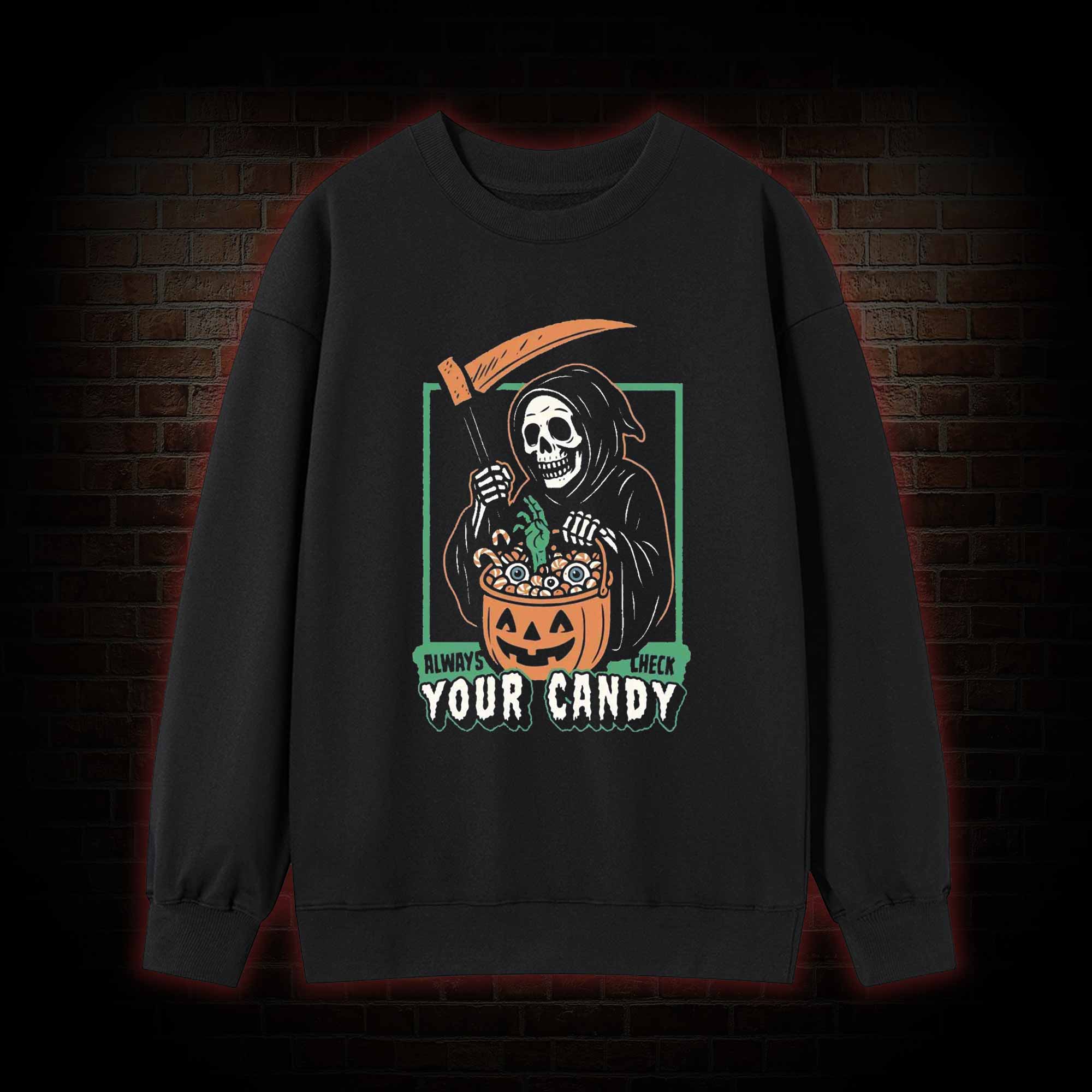 Always Check Your Candy Sweatshirt