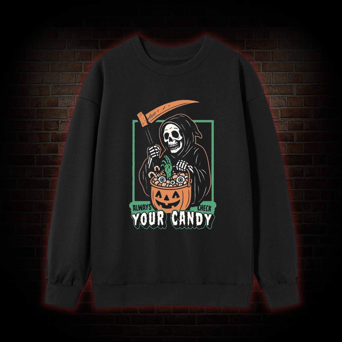Always Check Your Candy Sweatshirt