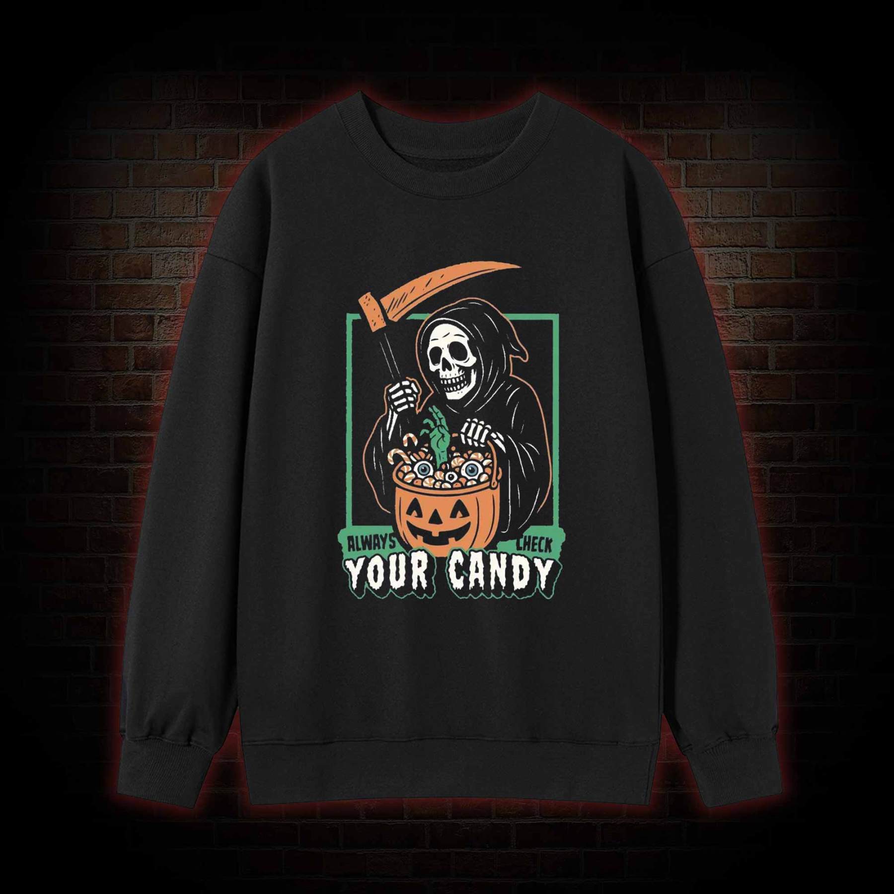Always Check Your Candy Sweatshirt