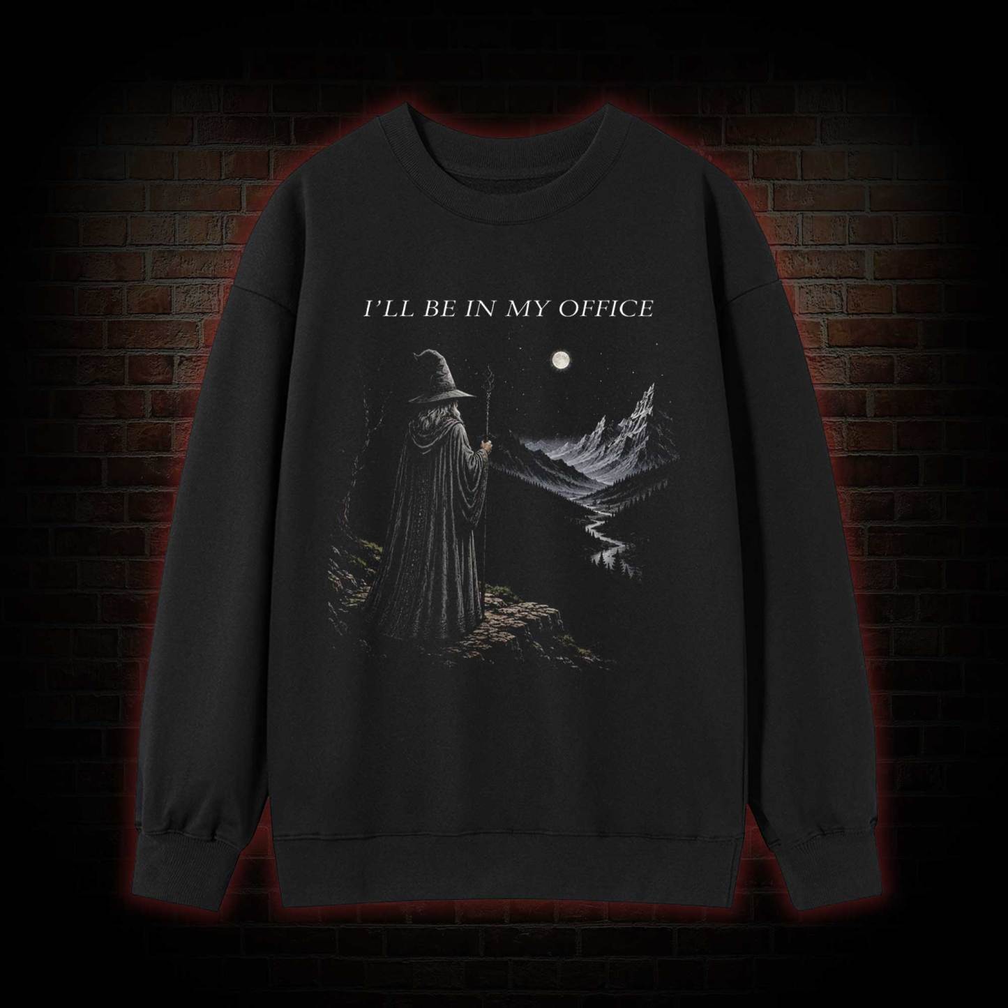 I'll Be in My Office Sweatshirt
