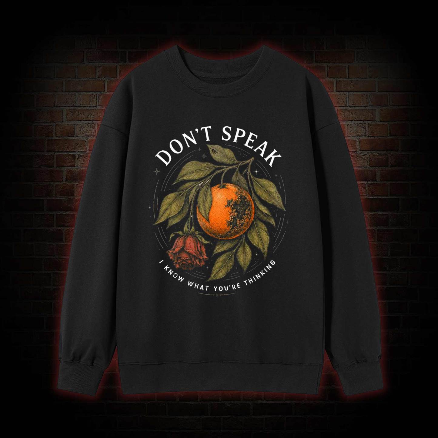 Don’t Speak Orange Sweatshirt