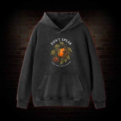 Don’t Speak Orange Washed Hoodie